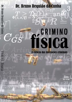 Criminofísica: a ciência das interações criminais