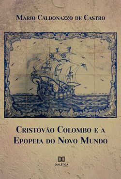 Cristóvão Colombo e a Epopeia do Novo Mundo