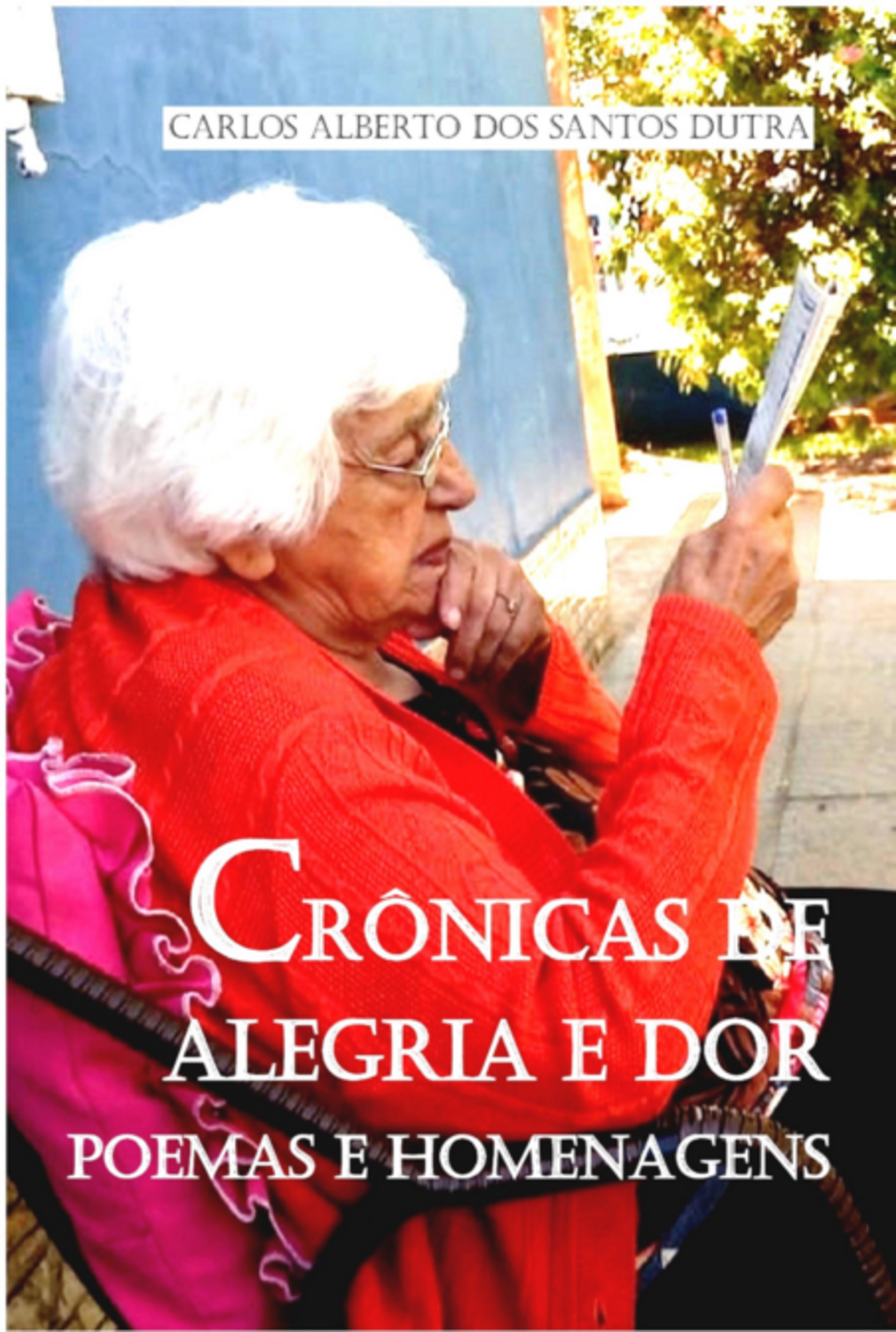 Crônicas De Alegria E Dor