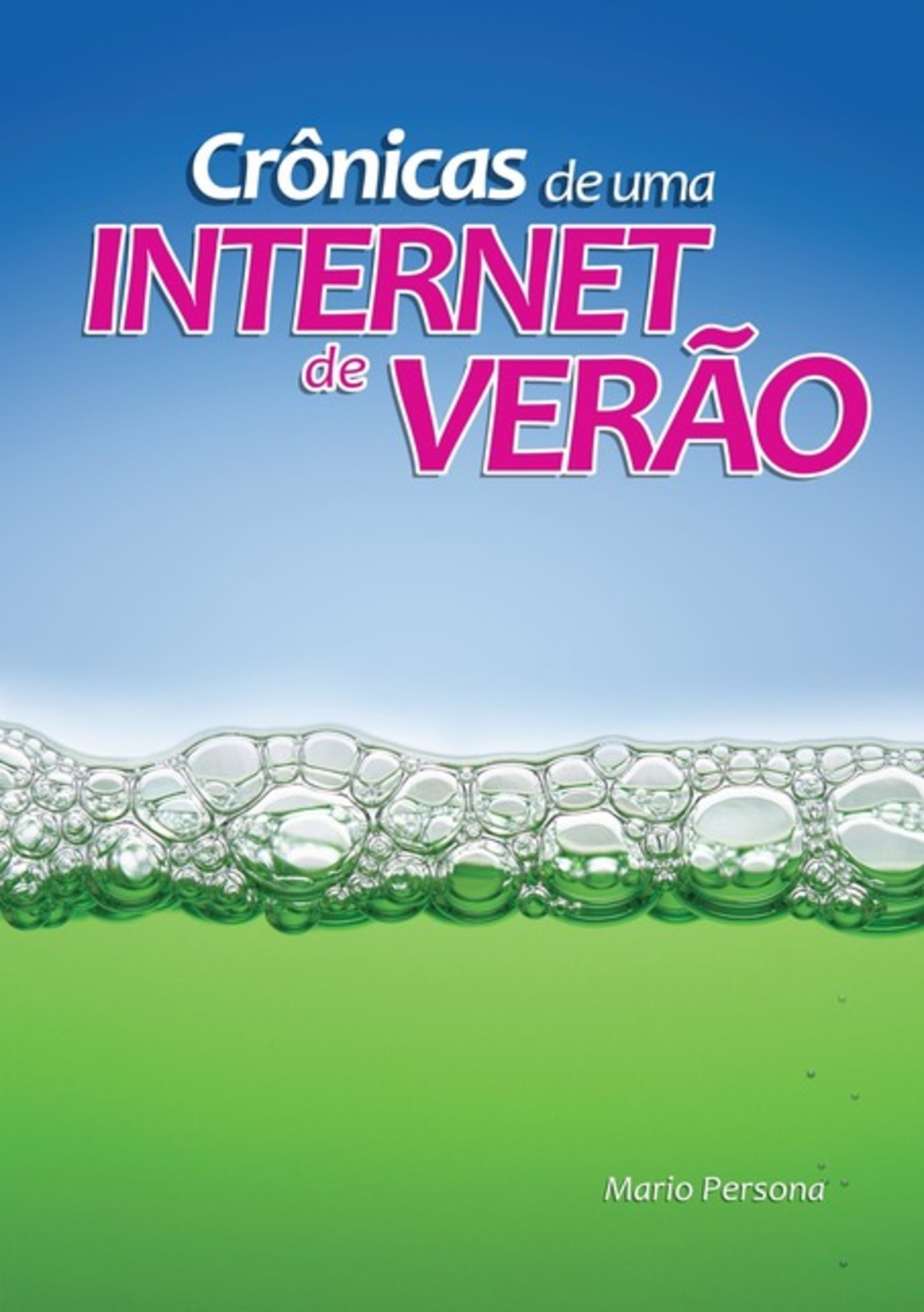 Crônicas De Uma Internet De Verão