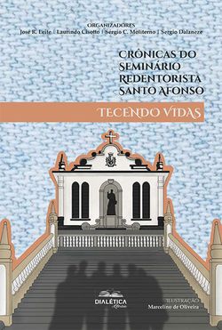 Crônicas do Seminário Redentorista Santo Afonso