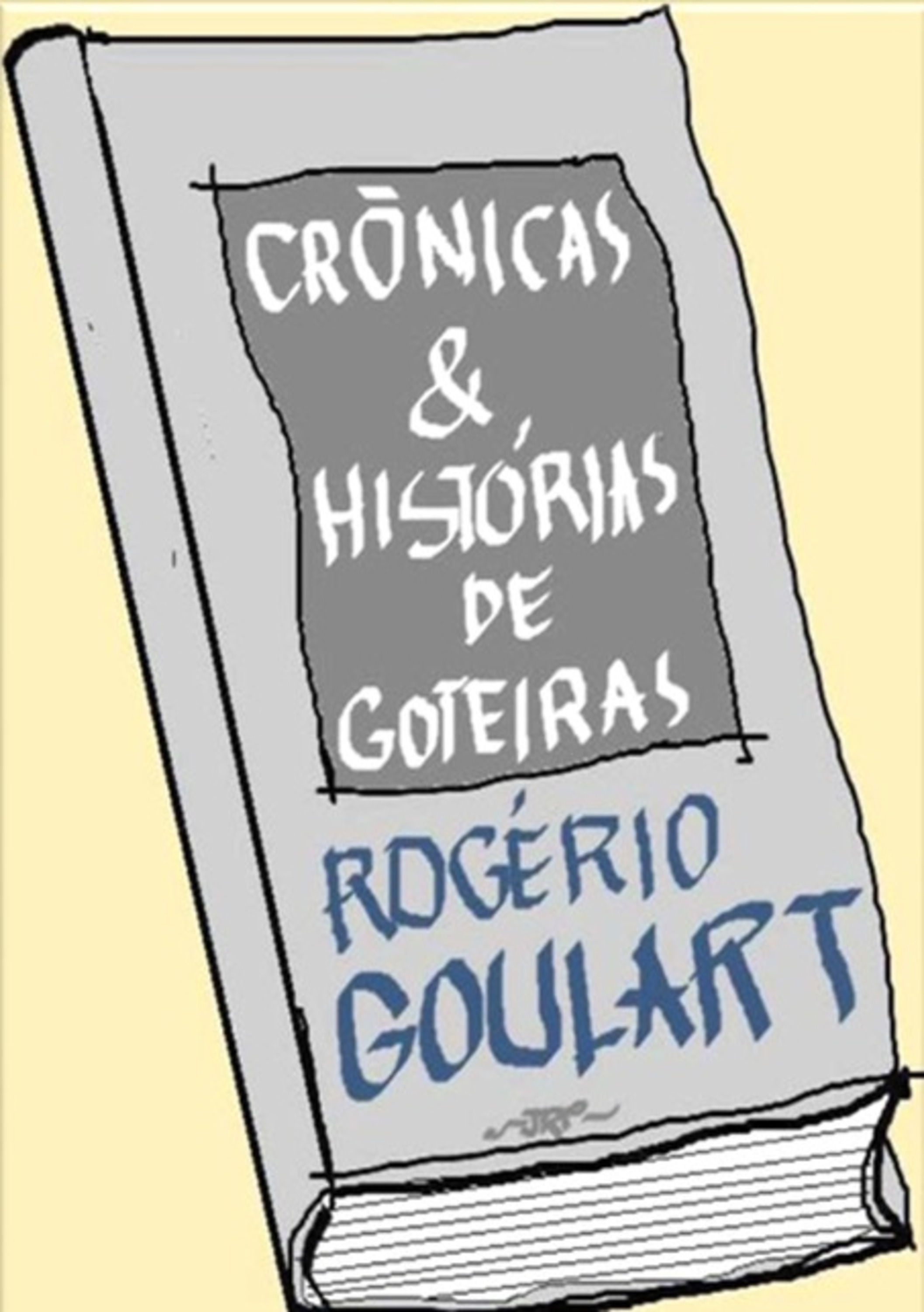 Crônicas & Histórias De Goteiras