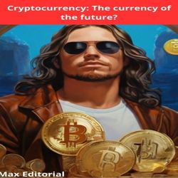 Cryptocurrency: The currency of the future?