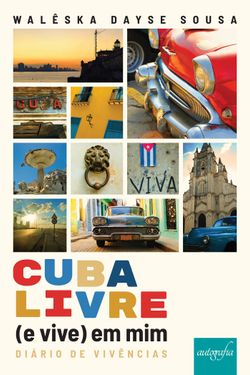 Cuba livre (e vive) em mim