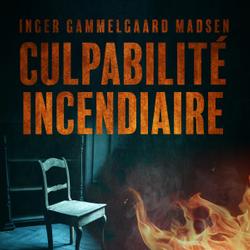 Culpabilité incendiaire - Chapitre 4