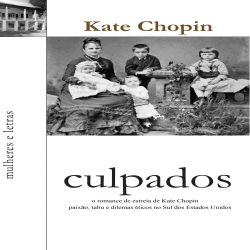 Culpados: O Romance de Estreia de Kate Chopin