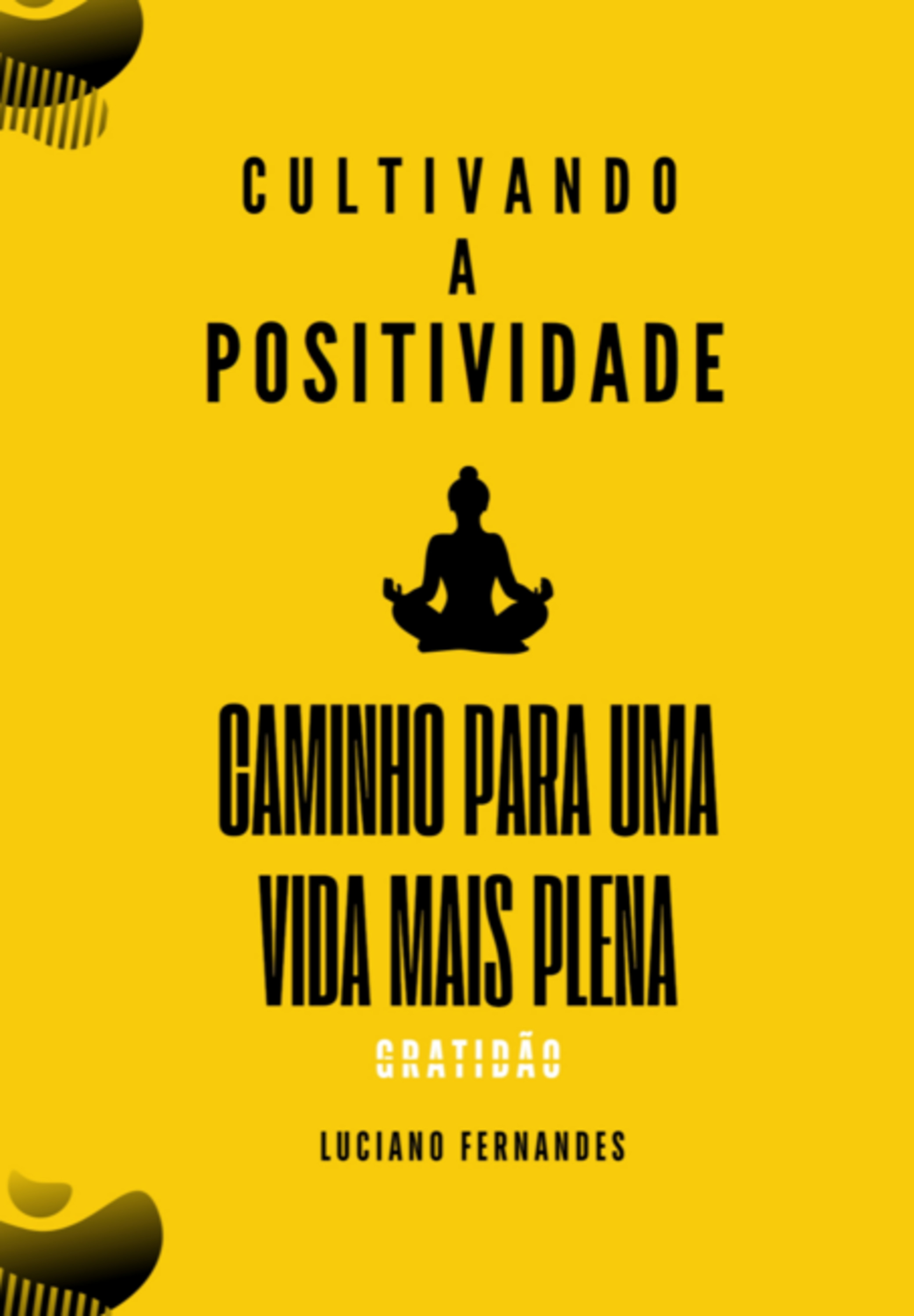 Cultivando A Positividade