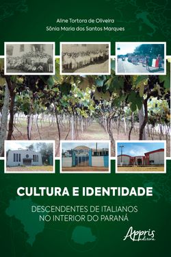 Cultura e Identidade Descendentes de Italianos no Interior do Paraná