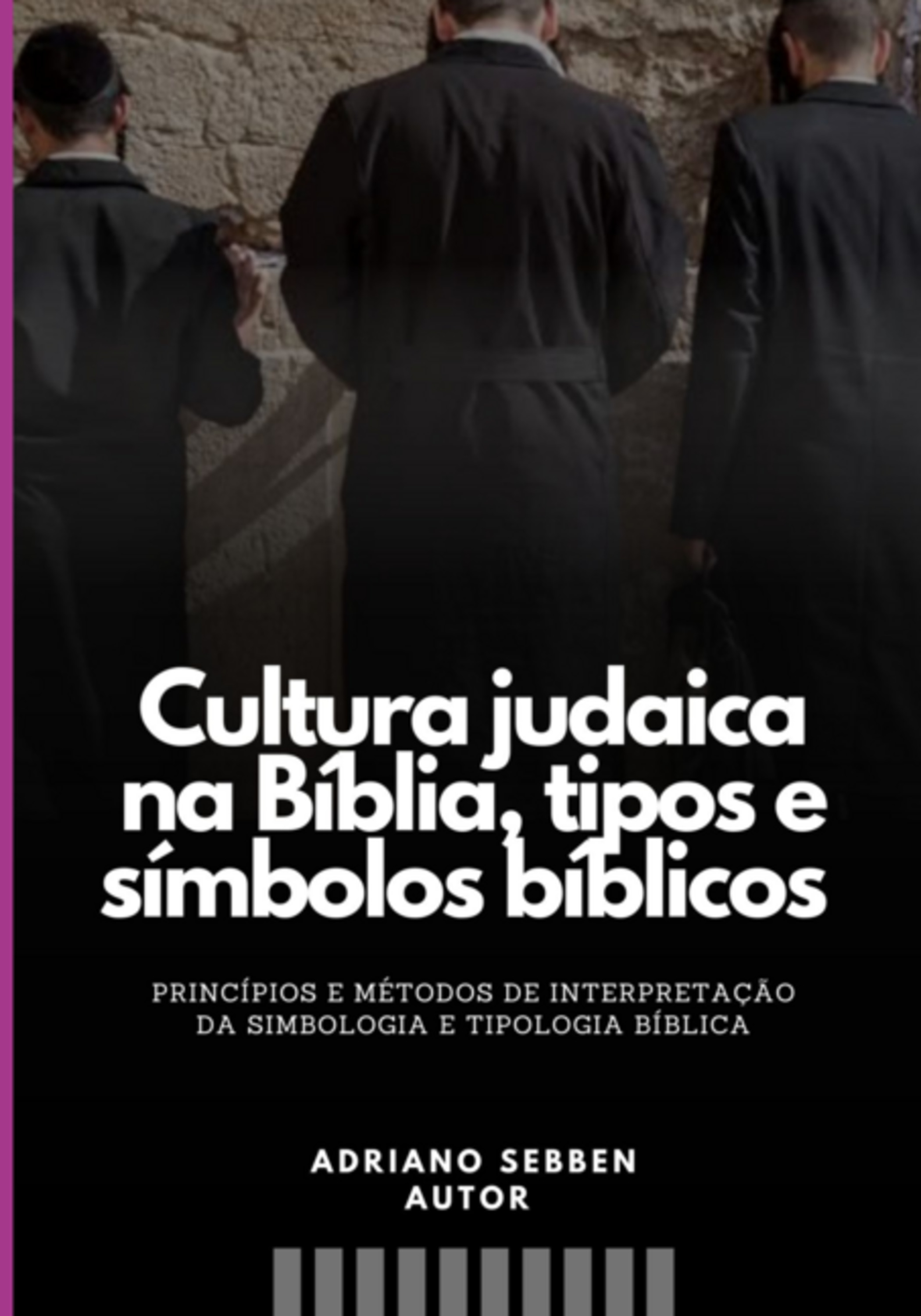 Cultura Judaica Na Bíblia, Tipos E Símbolos Bíblicos