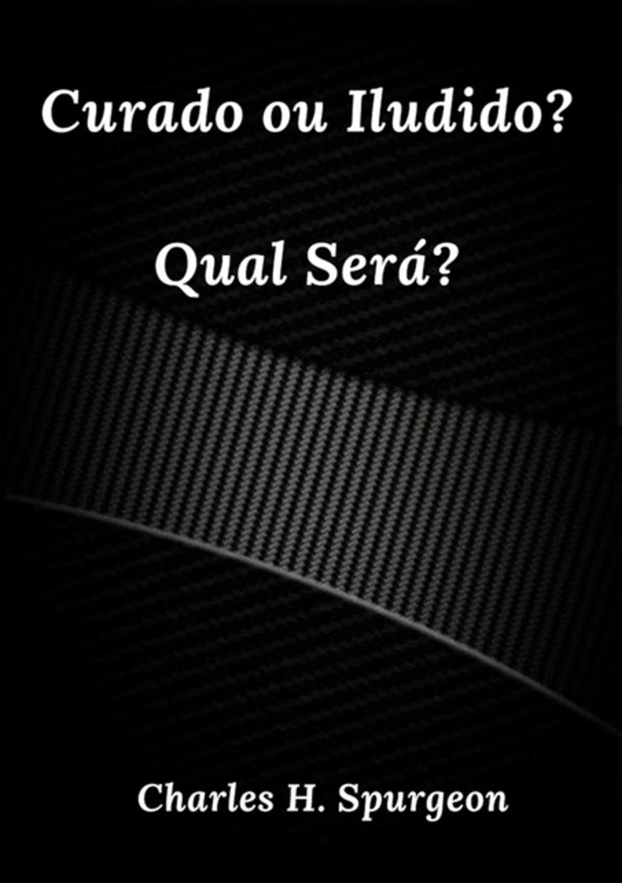 Curado Ou Iludido? Qual Será?