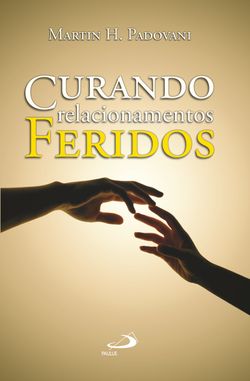 Curando relacionamentos feridos