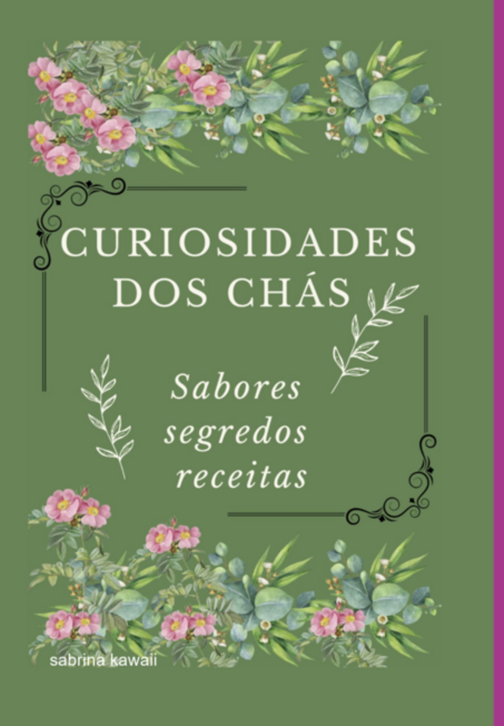 Curiosidades Dos Chás: Sabores Segredos E Receitas