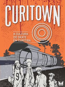 Curitown: a cultura do skate em Curitiba