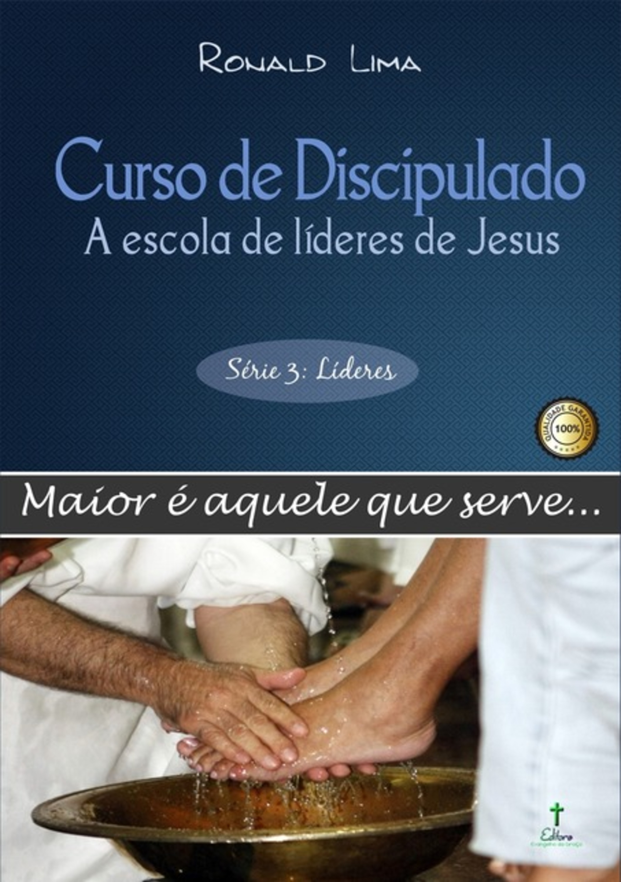 Curso De Discipulado: A Escola De Líderes De Jesus