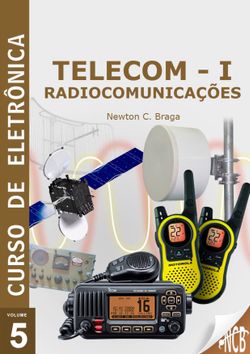Curso de Eletrônica - Volume 5 - Telecom - 1 - Radiocomunicações