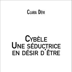 Cybèle - Une séductrice en désir d'être