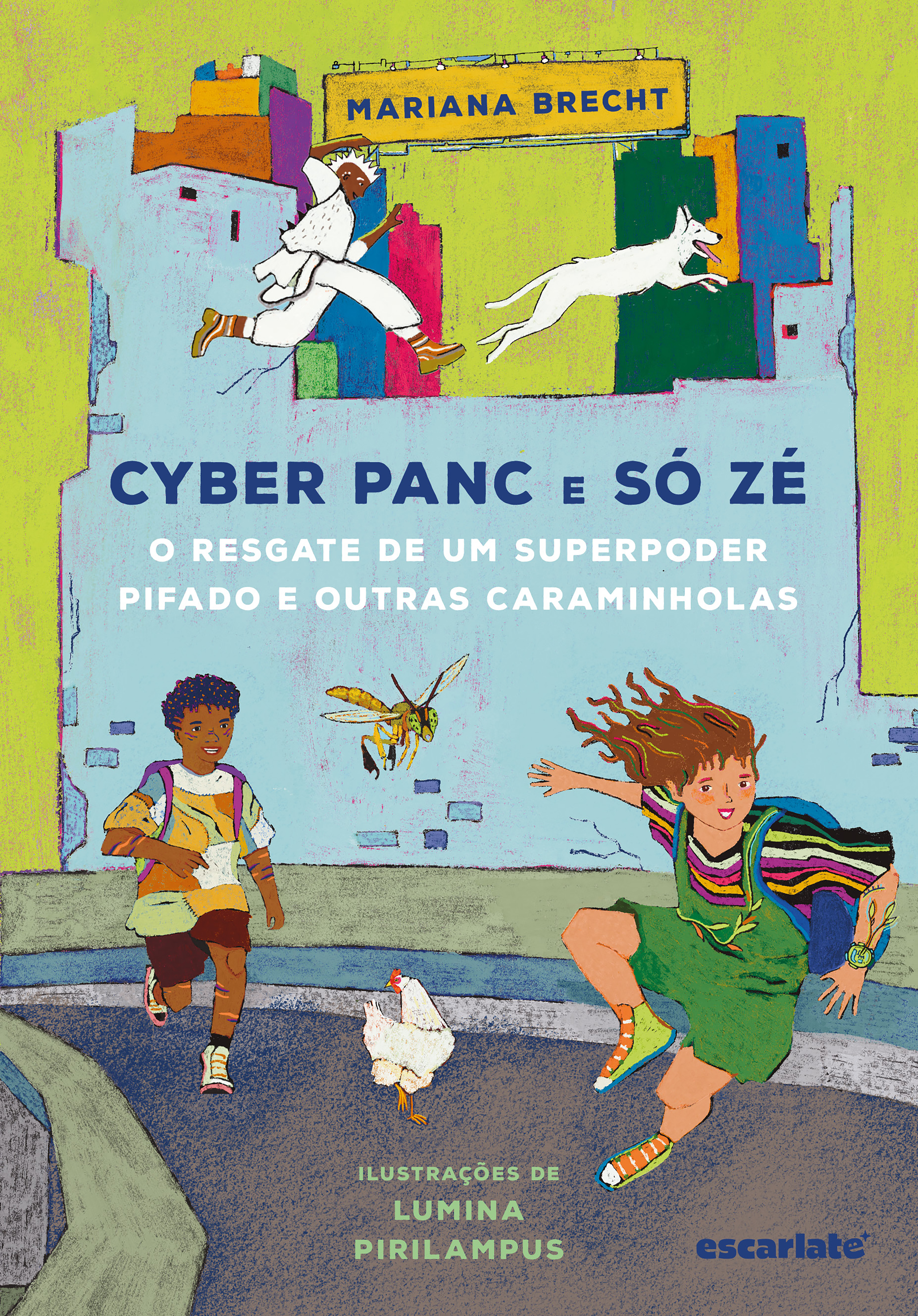 Cyber PANC e Só Zé: o resgate de um superpoder pifado e outras caraminholas