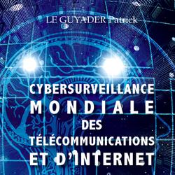 CYBERSURVEILLANCE MONDIALE DES TELECOMMUNICATIONS ET D'INTERNET