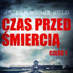 Czas przed śmiercią: część 1