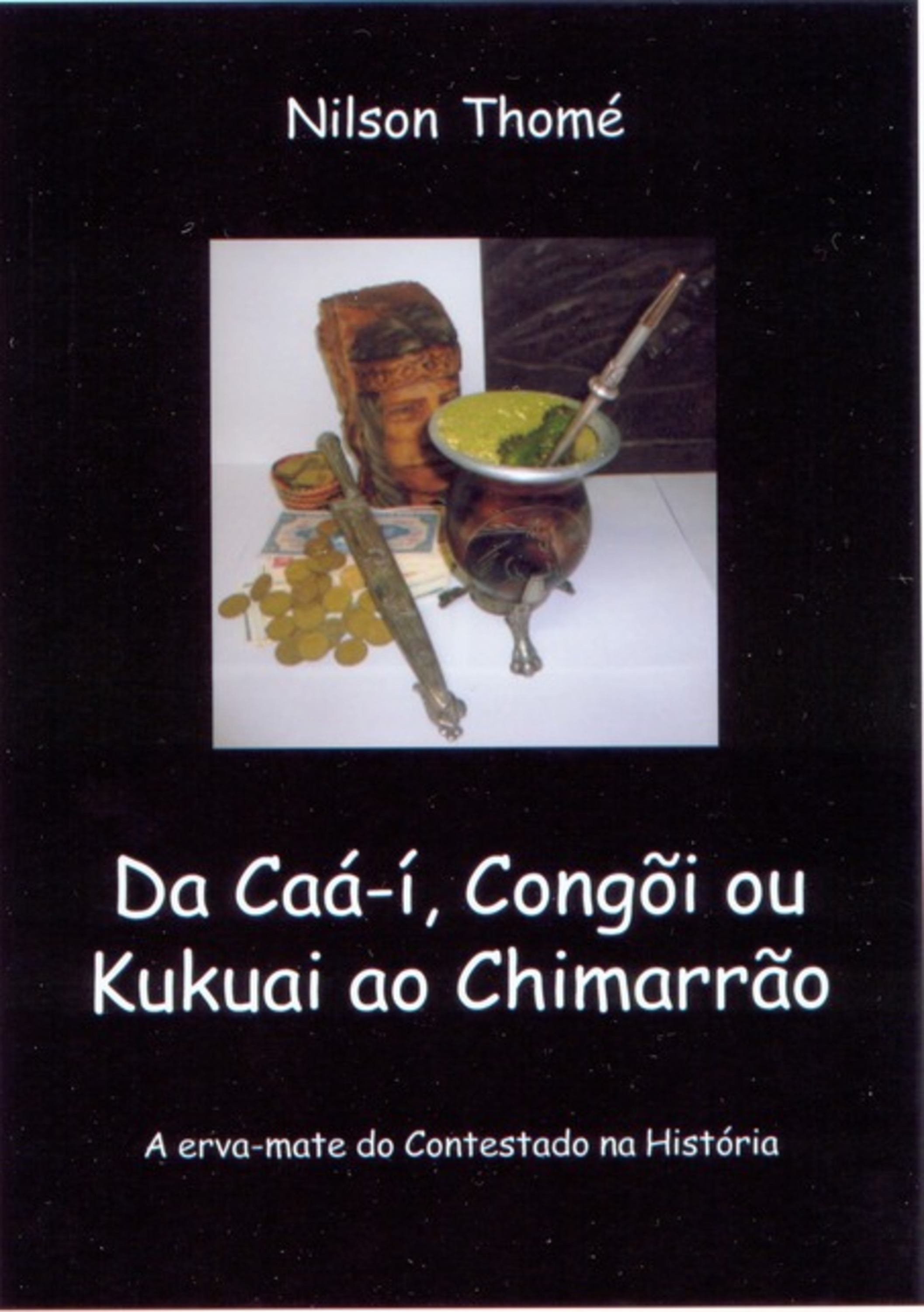 Da Caá-í, Congõi Ou Kukuai Ao Chimarrão