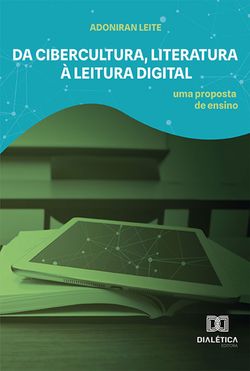 Da cibercultura, literatura à leitura digital