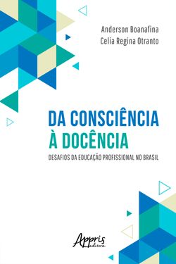 Da Consciência à Docência: Desafios da Educação Profissional no Brasil