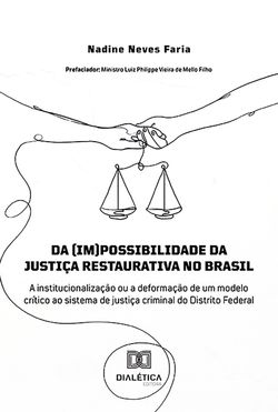 Da (im)possibilidade da justiça restaurativa no Brasil