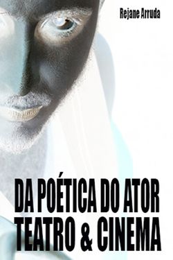 Da Poética do Ator - Teatro & Cinema