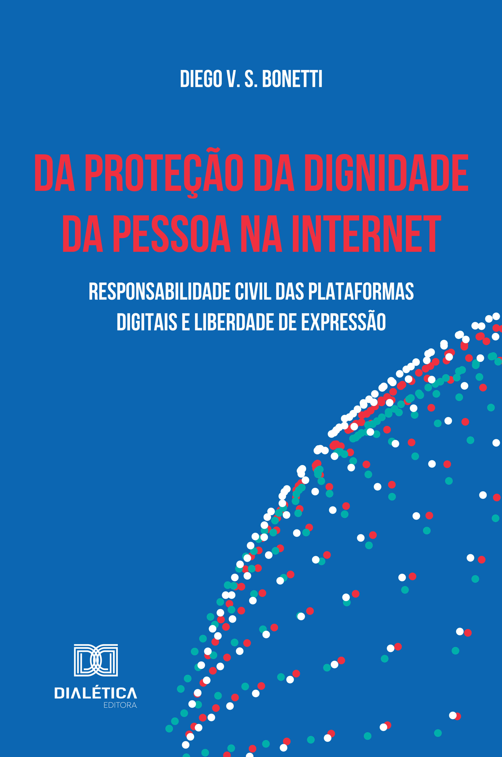 Da Proteção da Dignidade da Pessoa na Internet