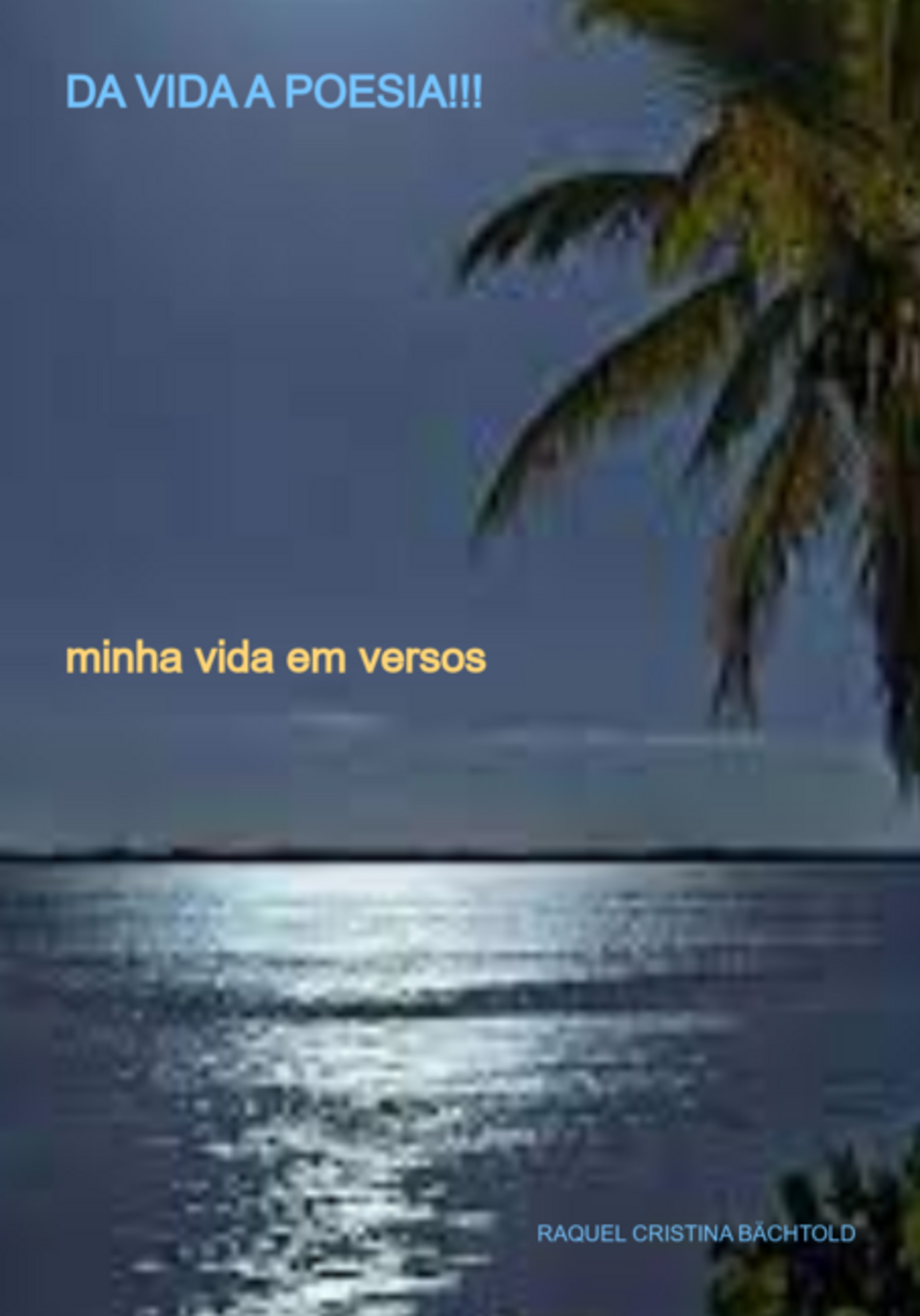 Da Vida A Poesia!!!