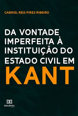 Da vontade imperfeita à instituição do Estado Civil em Kant