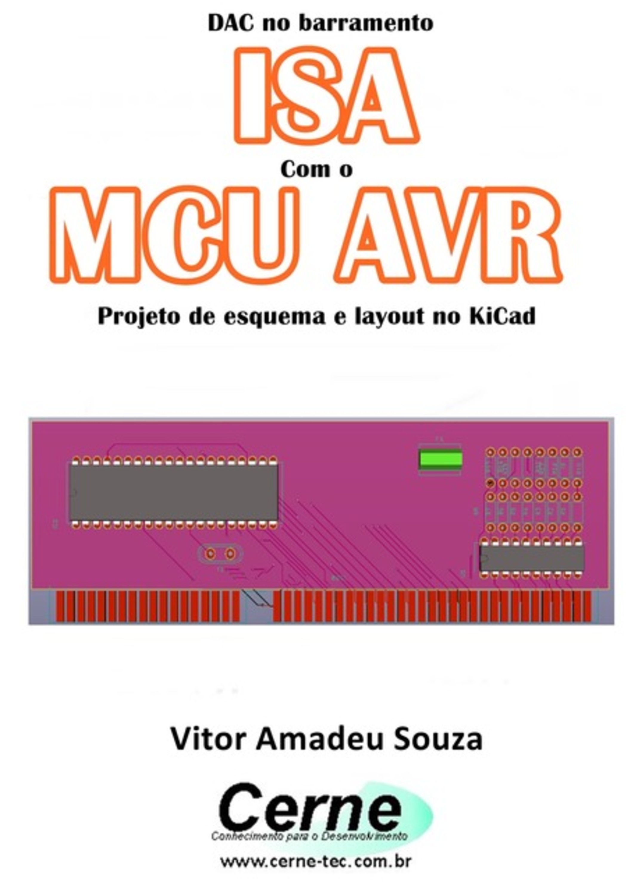 Dac No Barramento Isa Com O Mcu Avr Projeto De Esquema E Layout No Kicad