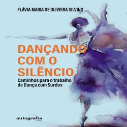 Dançando com o silêncio