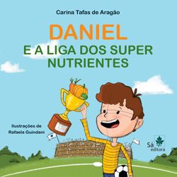 Daniel e a Liga dos Super Nutrientes