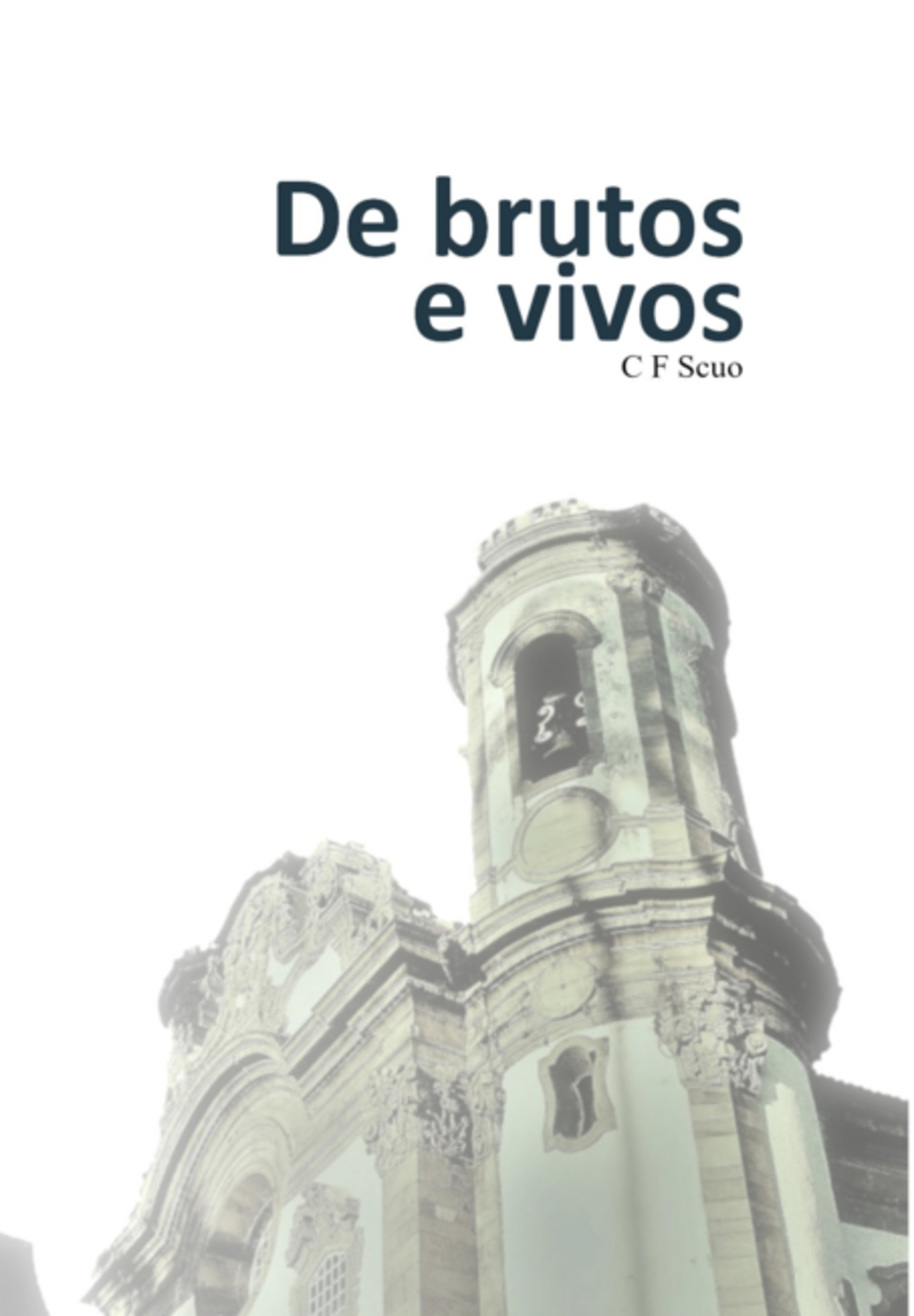 De Brutos E Vivos