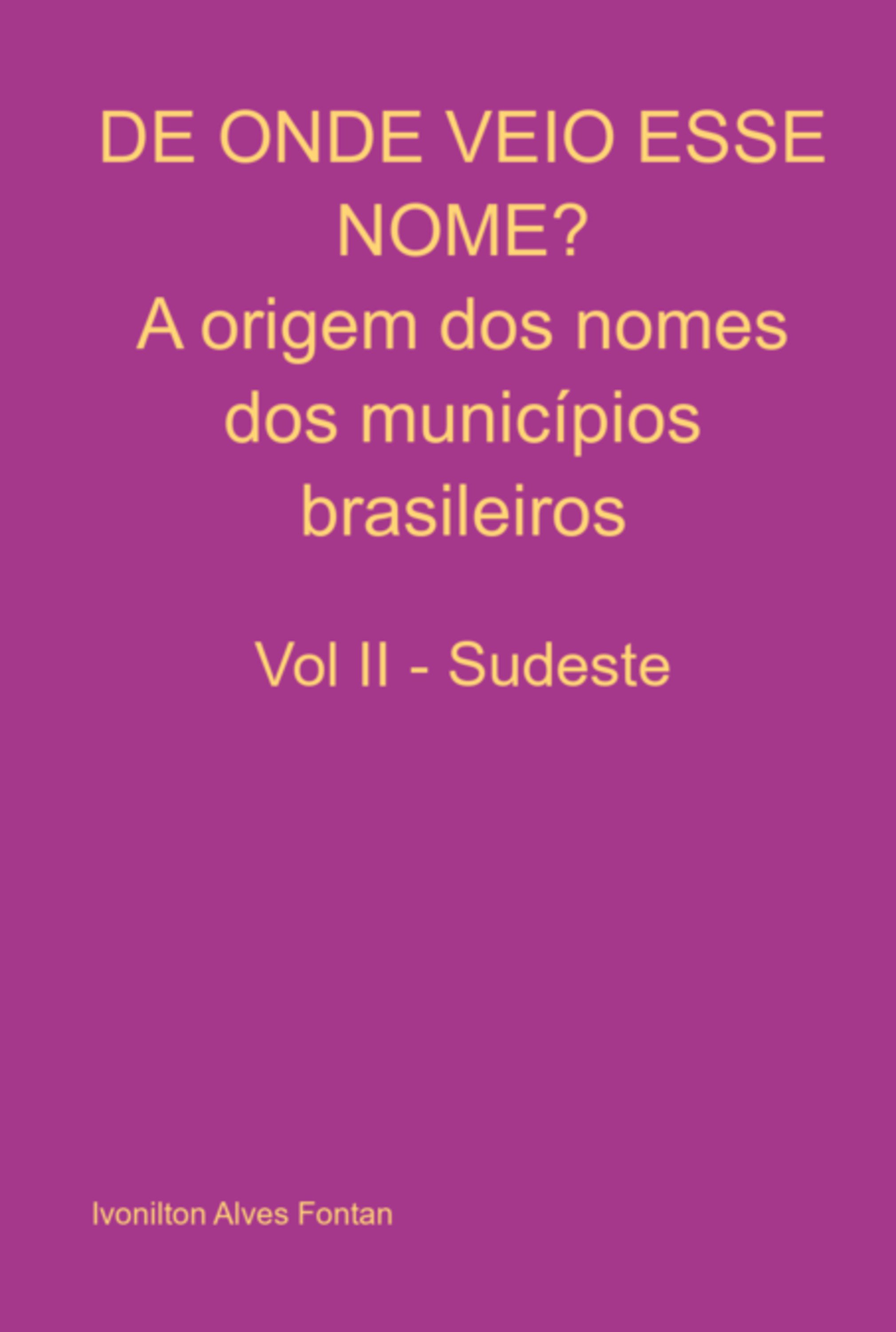 De Onde Veio Esse Nome? A Origem Dos Nomes Dos Municípios Brasileiros