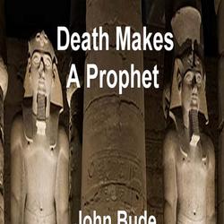 Death Makes a Prophet