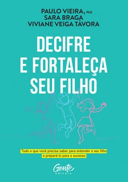 Decifre e fortaleça seu filho