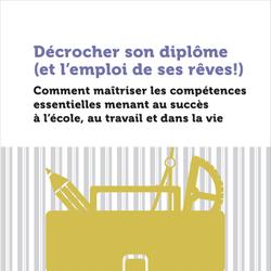 Décrocher son diplôme (et l’emploi de ses rêves!)