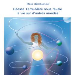 Déesse Terre-Mère nous révèle la vie sur d’autres mondes