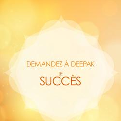 Demandez à Deepak - Le succès