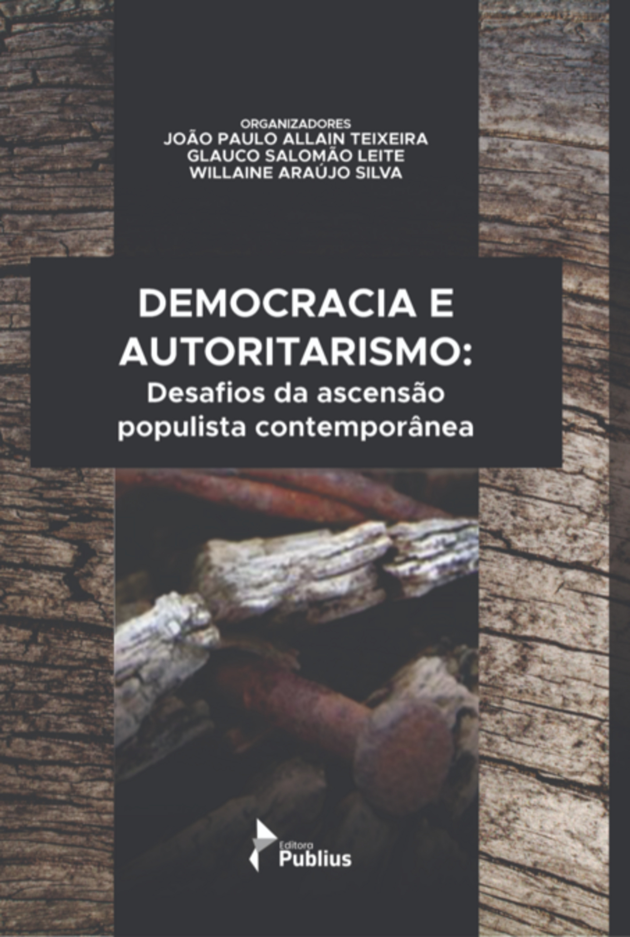 Democracia E Autoritarismo: Desafios Da Ascensão Populista Contemporânea