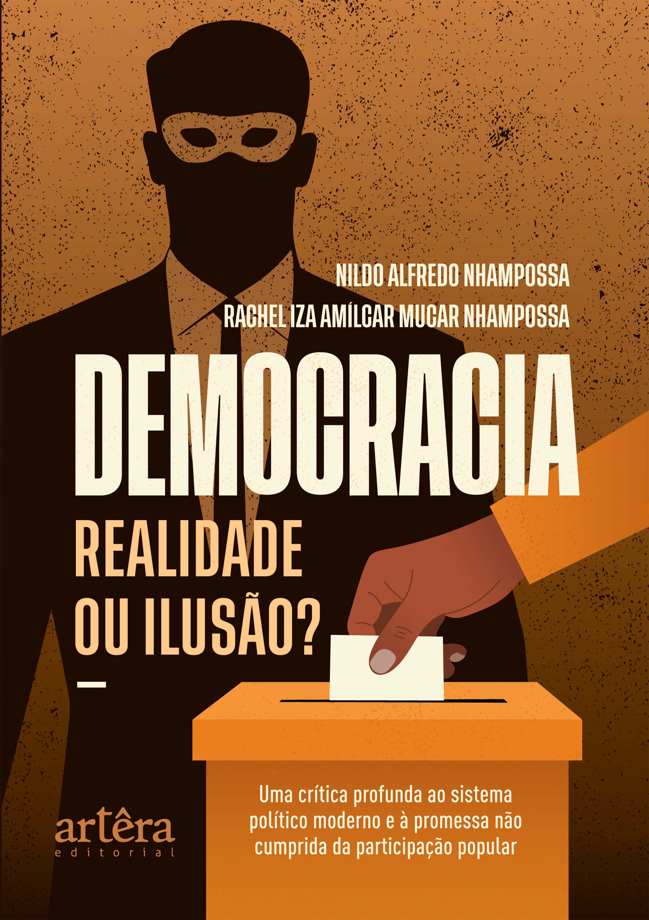 Democracia – Realidade ou Ilusão? Uma Crítica Profunda ao Sistema Político Moderno e à Promessa não Cumprida da Participação Popular
