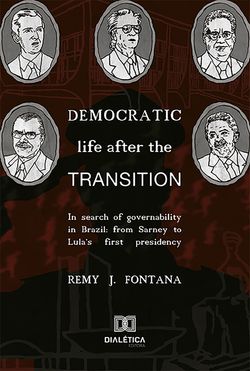 Democratic life after the transition: in search of governability in Brazil