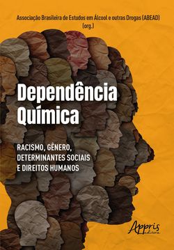 Dependência Química: Racismo, Gênero, Determinantes Sociais e Direitos Humanos