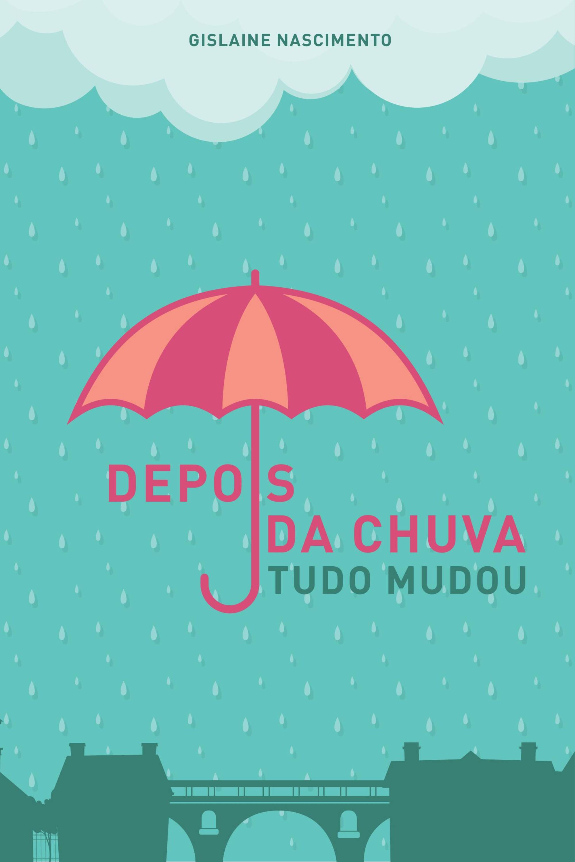 DEPOIS DA CHUVA TUDO MUDOU