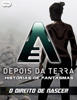 Depois da Terra: Histórias de Fantasmas - O direito de nascer