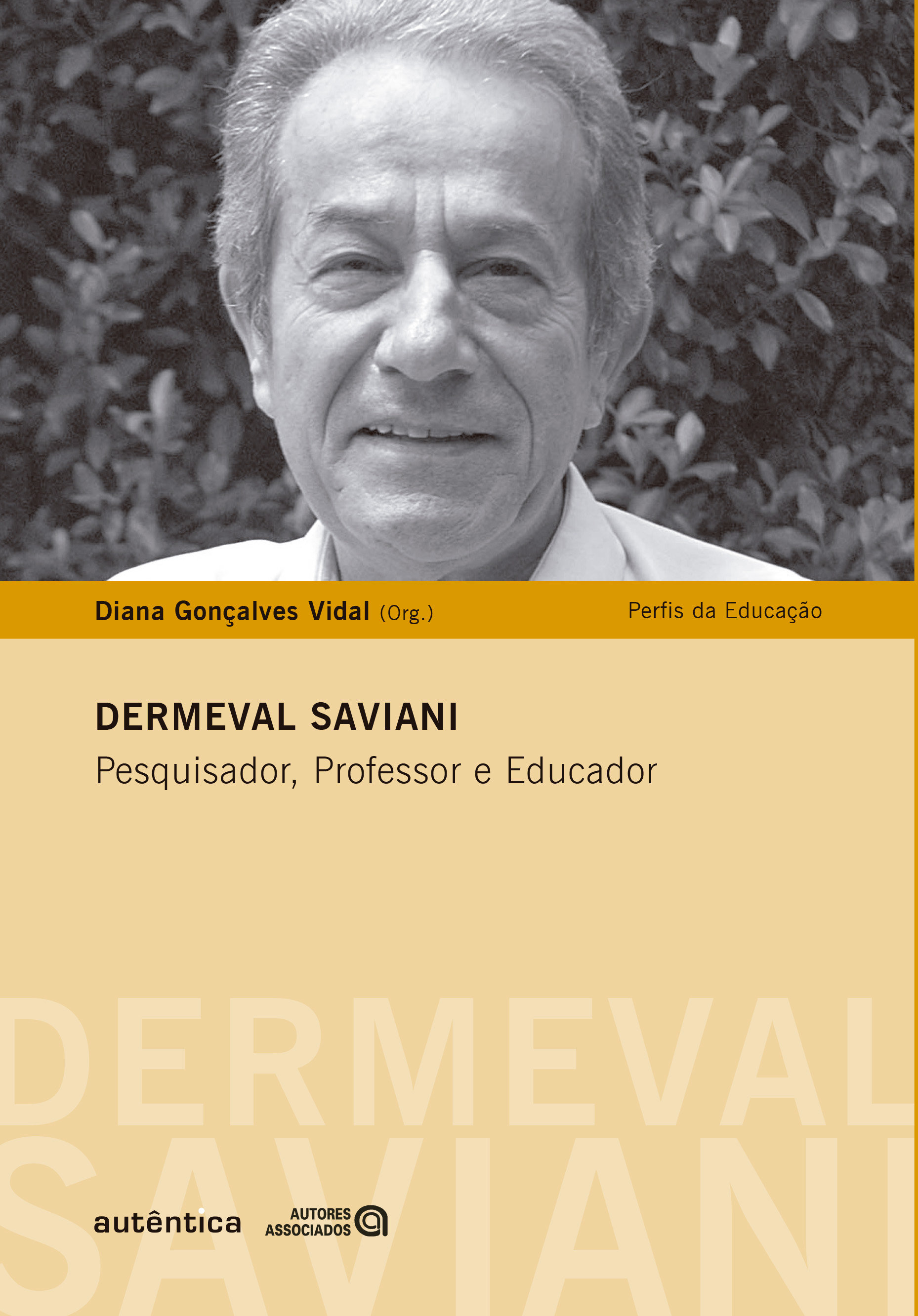 Dermeval Saviani - Pesquisa, Professor e Educador