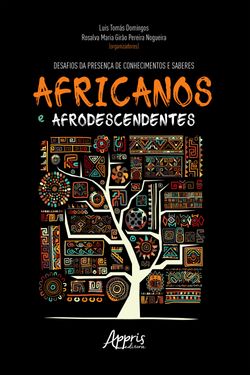 Desafios da Presença de Conhecimentos e Saberes Africanos e Afrodescendentes