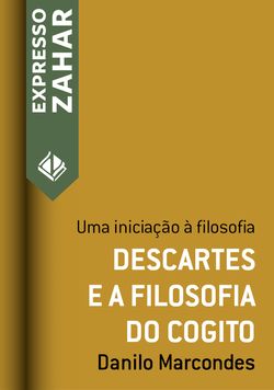 Descartes e a filosofia do cogito